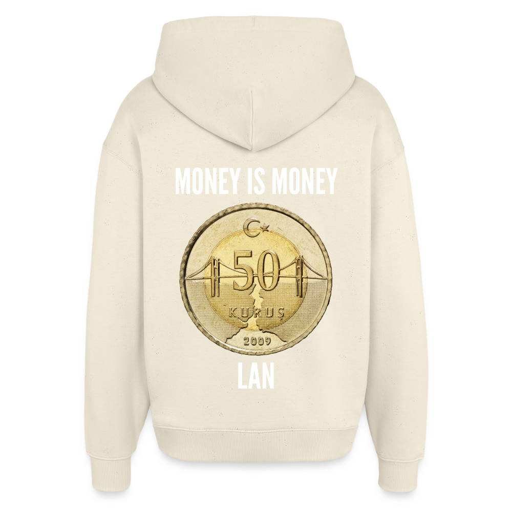Money is Money - Oversized Unisex Hoodie - Naturroh
